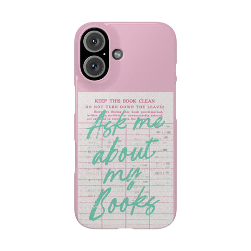 Ask Me About My Books snap phone case back view