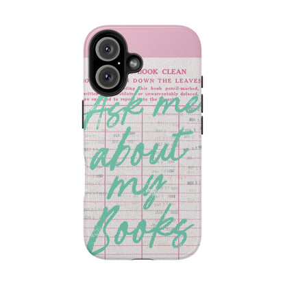 Ask Me About My Books tough phone case back view