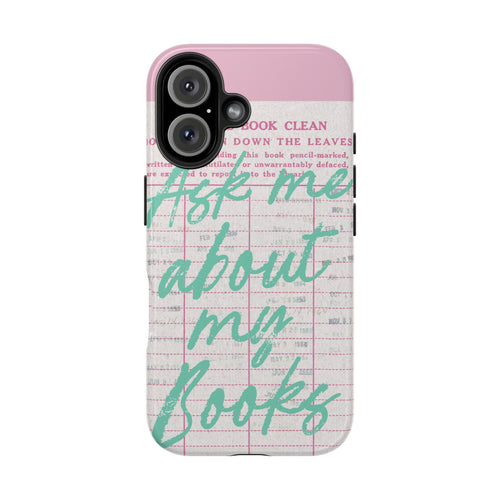 Ask Me About My Books tough phone case back view