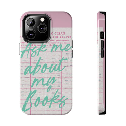 Ask Me About My Books tough phone case back and side profile