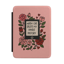 Delete My Kindle History Kindle Case | Funny Bookish Paperwhite Cover